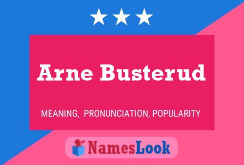 Arne Busterud Name Poster