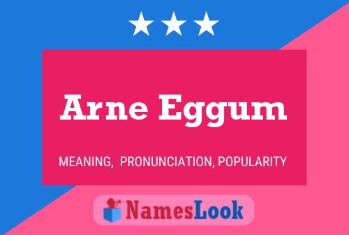 Arne Eggum Name Poster