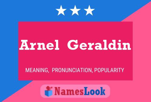 Arnel  Geraldin Name Poster