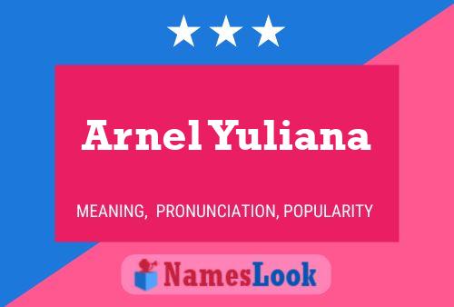 Arnel Yuliana Name Poster