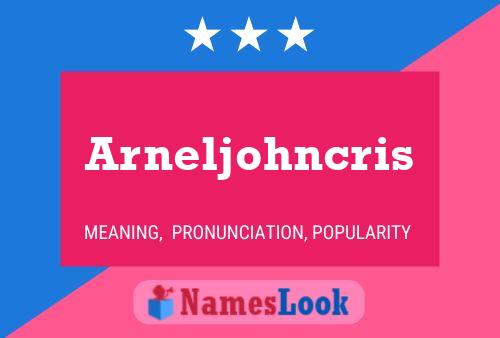 Arneljohncris Name Poster