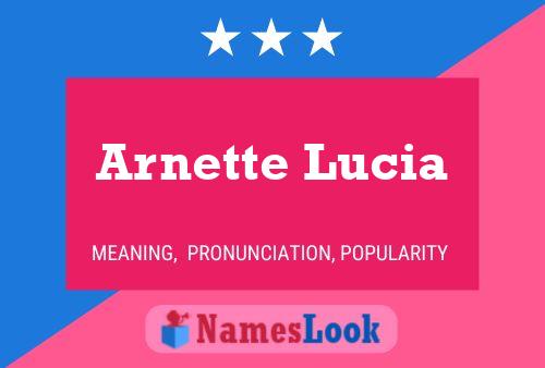 Arnette Lucia Name Poster