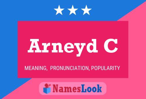 Arneyd C Name Poster