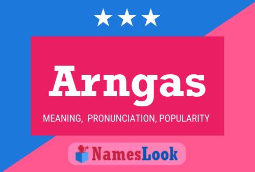 Arngas Name Poster