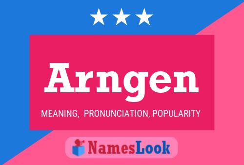 Arngen Name Poster