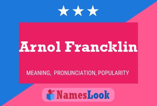 Arnol Francklin Name Poster