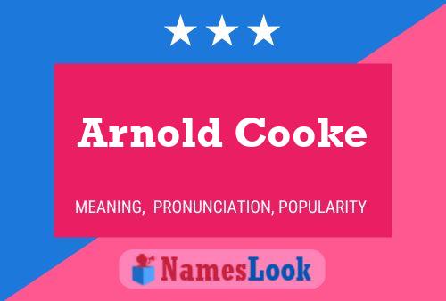 Arnold Cooke Name Poster