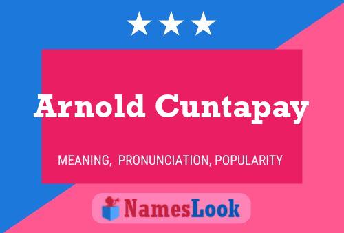 Arnold Cuntapay Name Poster