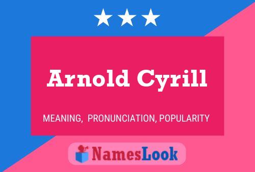 Arnold Cyrill Name Poster