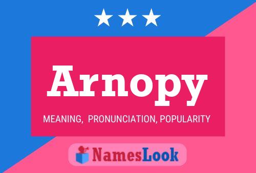 Arnopy Name Poster