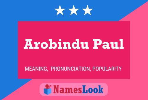 Arobindu Paul Name Poster