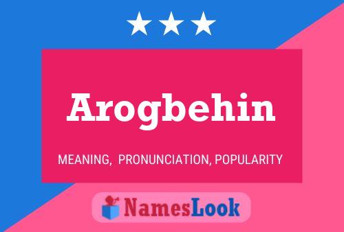 Arogbehin Name Poster