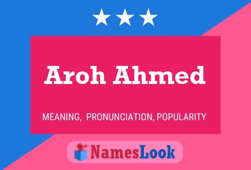 Aroh Ahmed Name Poster