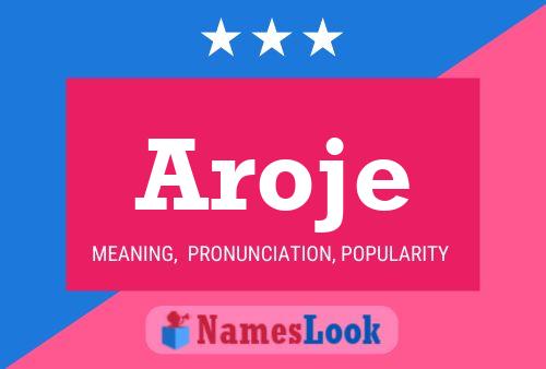 Aroje Name Poster