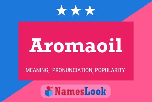 Aromaoil Name Poster