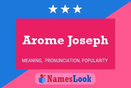 Arome Joseph Name Poster