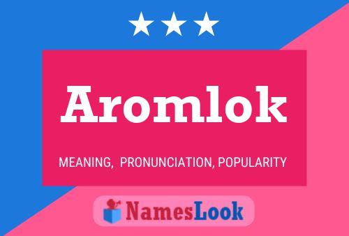 Aromlok Name Poster