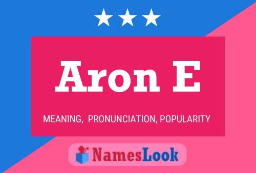 Aron E Name Poster