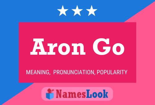 Aron Go Name Poster