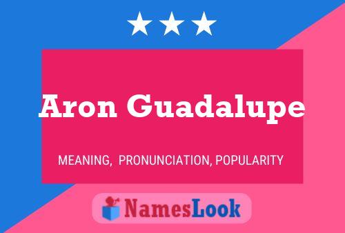 Aron Guadalupe Name Poster