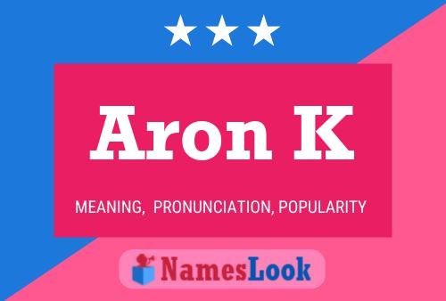 Aron K Name Poster