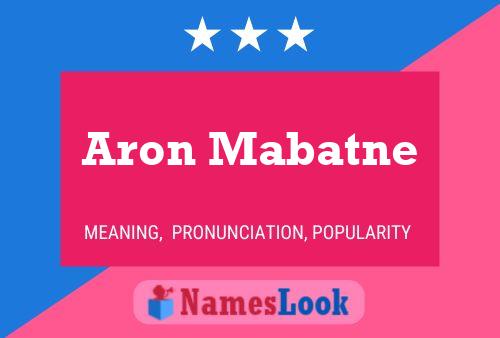 Aron Mabatne Name Poster