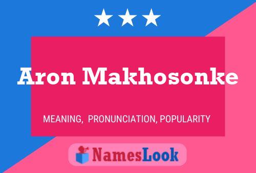 Aron Makhosonke Name Poster