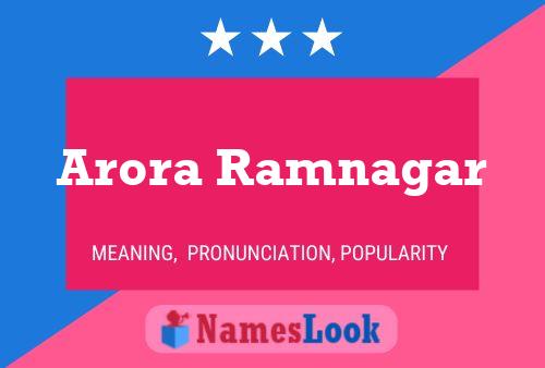 Arora Ramnagar Name Poster