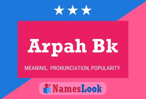 Arpah Bk Name Poster