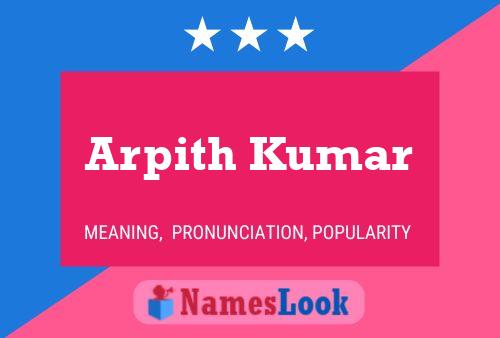 Arpith Kumar Name Poster