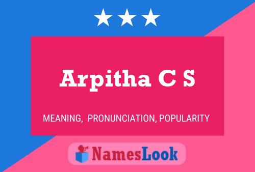 Arpitha C S Name Poster