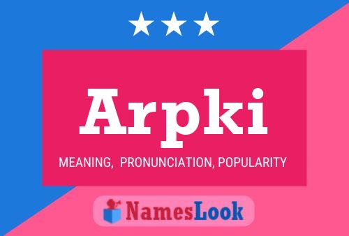 Arpki Name Poster