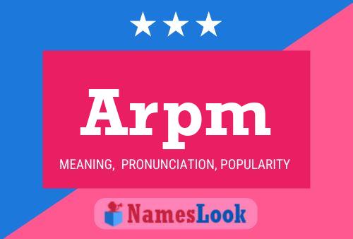 Arpm Name Poster