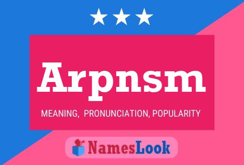 Arpnsm Name Poster