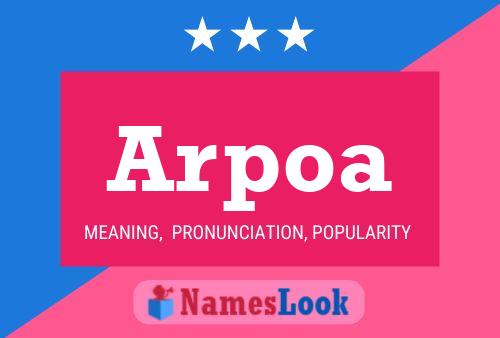 Arpoa Name Poster