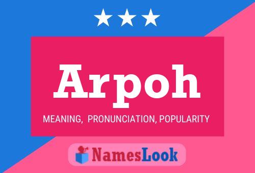 Arpoh Name Poster