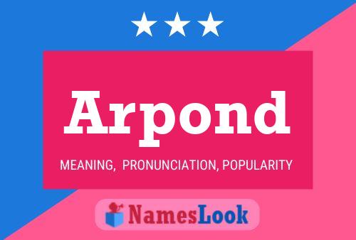 Arpond Name Poster