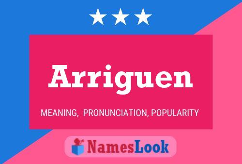 Arriguen Name Poster