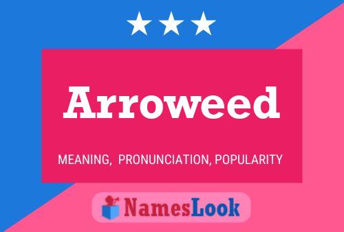 Arroweed Name Poster