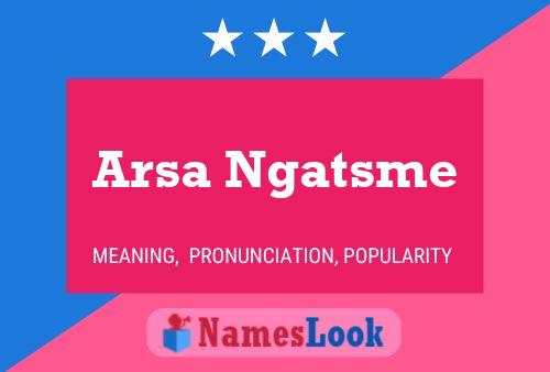 Arsa Ngatsme Name Poster