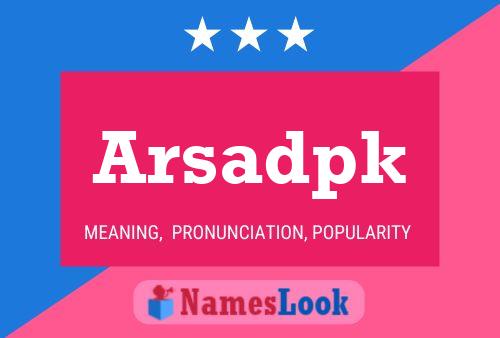 Arsadpk Name Poster