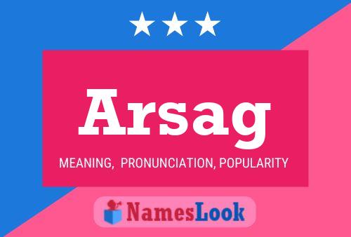 Arsag Name Poster