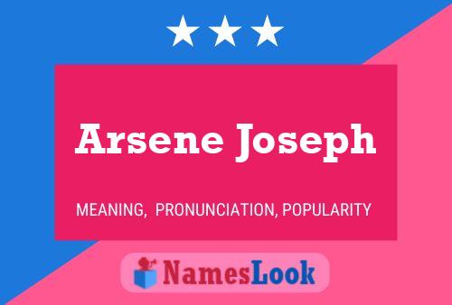 Arsene Joseph Name Poster