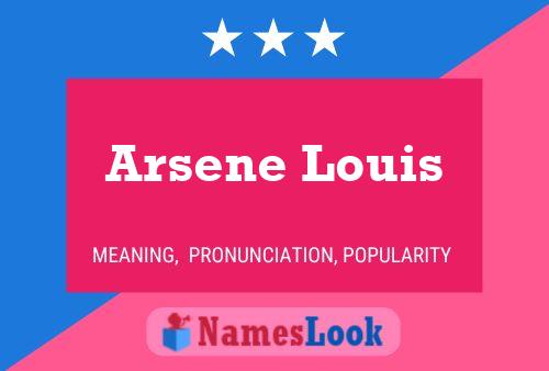 Arsene Louis Name Poster