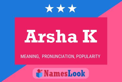 Arsha K Name Poster