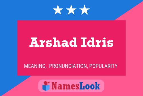 Arshad Idris Name Poster