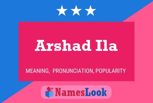 Arshad Ila Name Poster