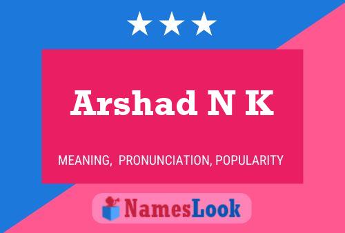 Arshad N K Name Poster