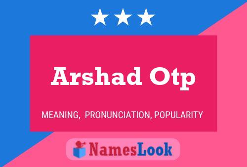 Arshad Otp Name Poster