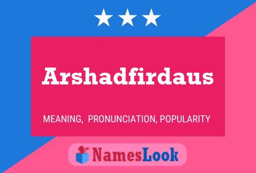 Arshadfirdaus Name Poster